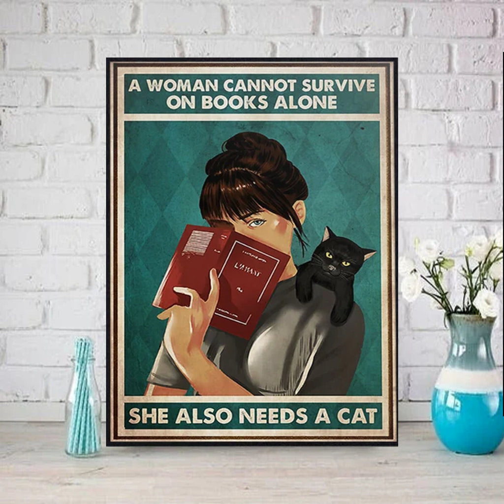 a women cannot survive on books alone  she needs a cat,black cat-poster