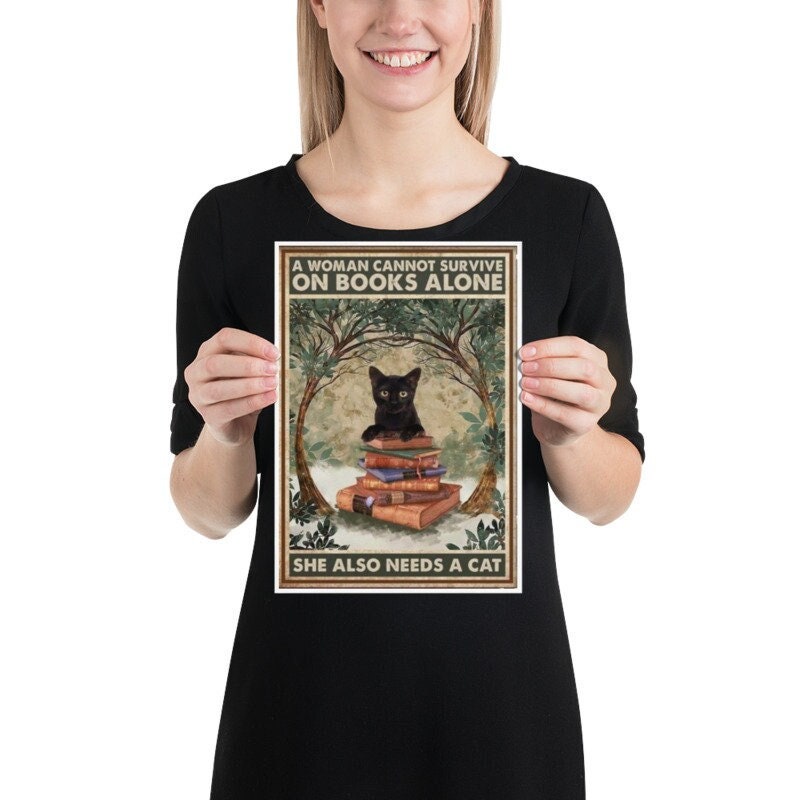 a women cannot survive on books alone she needs a cat-poster , Black Cat Wall Art - Black Cat Print - -Black Cat Artwork - Home Decor