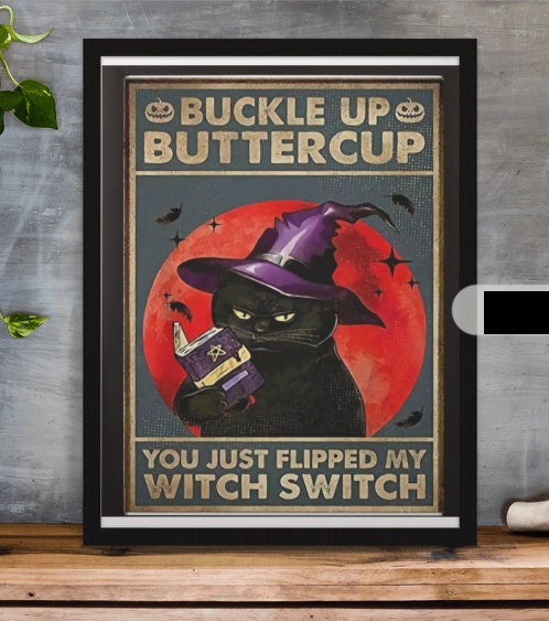 black cat poster you  just flipped my witch switch, Black Cat Wall Art