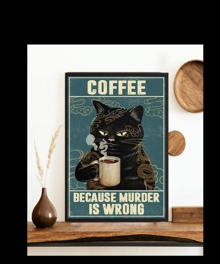 coffee because murder wall art poster,  cat art poster , Black Cat Wall Art