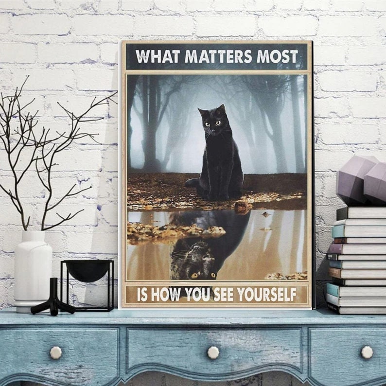 what matters most is how you see yourself , cat-poster , Black Cat Wall Art - Black Cat Print -Black Cat Artwork - Home Decor