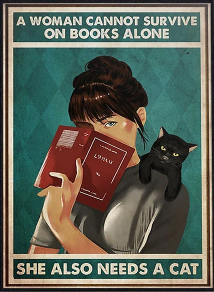 a women cannot survive on books alone  she needs a cat,black cat-poster