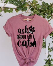 Cat Quote  t Shirt Funny, ask me about my cat ,  Womens Funny cat T Shirt, Cat Flip Shirt, Womens Unisex Shirt