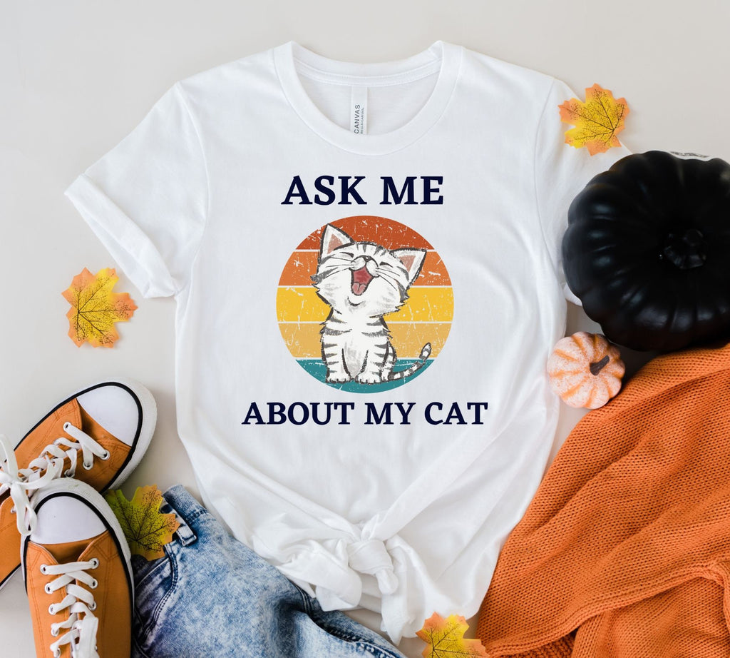 Cat Quote  t Shirt Funny, Ask me about my cat ,  Womens Funny  T Shirt, Cat Flip Shirt, Womens Unisex Shirt