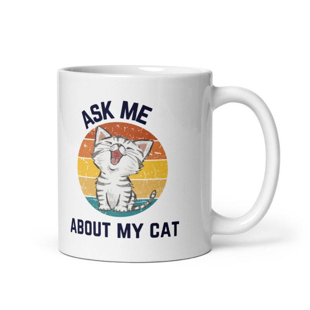 Ask me about my cat mug, tabby Cat coffee, cat quotes funny ,r