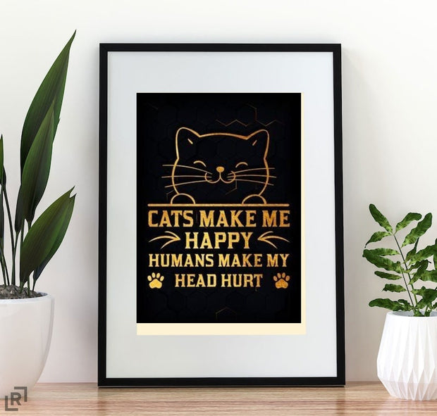 Black Cat Wall Art ,cats make me happy humans make my head hurt ,