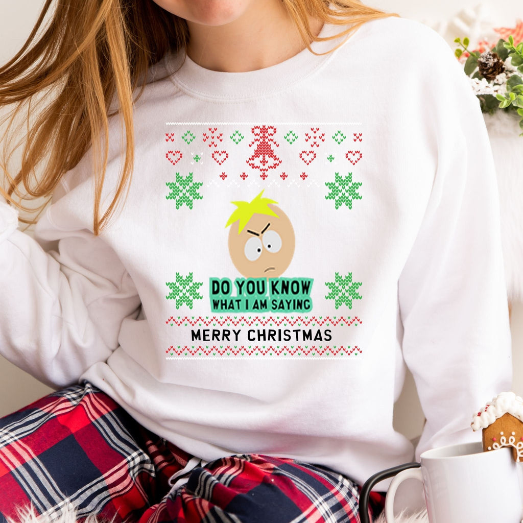 southpark xmas sweatshirt, do you know what iam saying ,butters sweatshirt ,southpark christmas  shirt,ugly christmas sweater