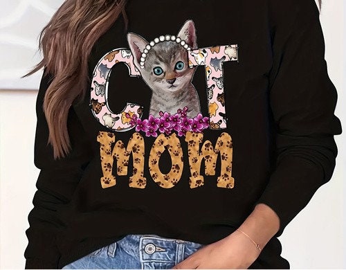 cat mom sweatshirt Funny, Womens Unisex Shirt, gift for cat lovers